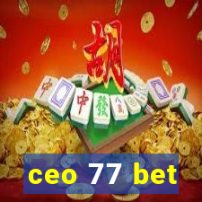 ceo 77 bet